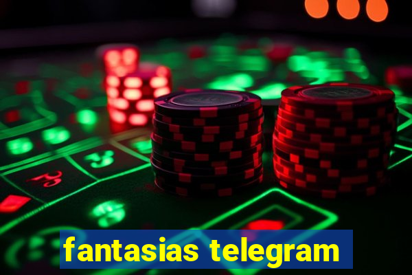 fantasias telegram